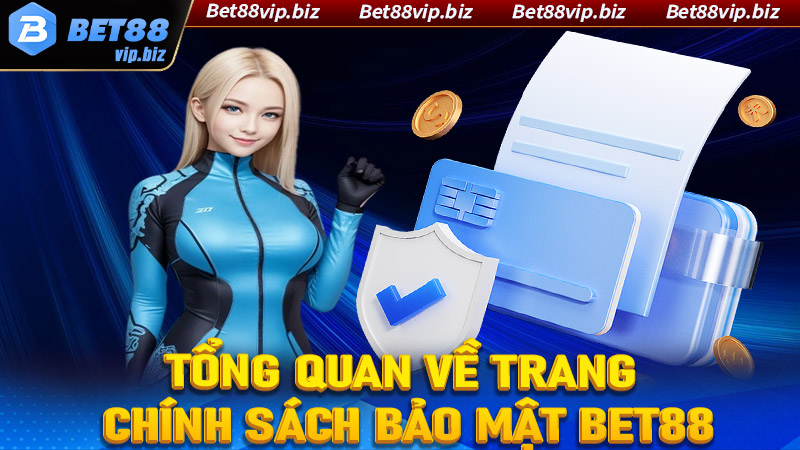 Tổng quan về trang web chính sách bảo mật Bet88